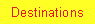 Text Box: Destinations 