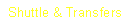 Text Box: Shuttle & Transfers 